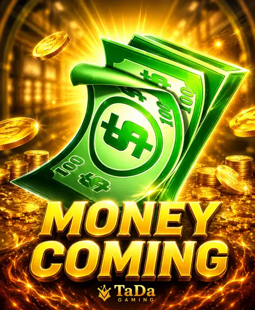 Money Coming